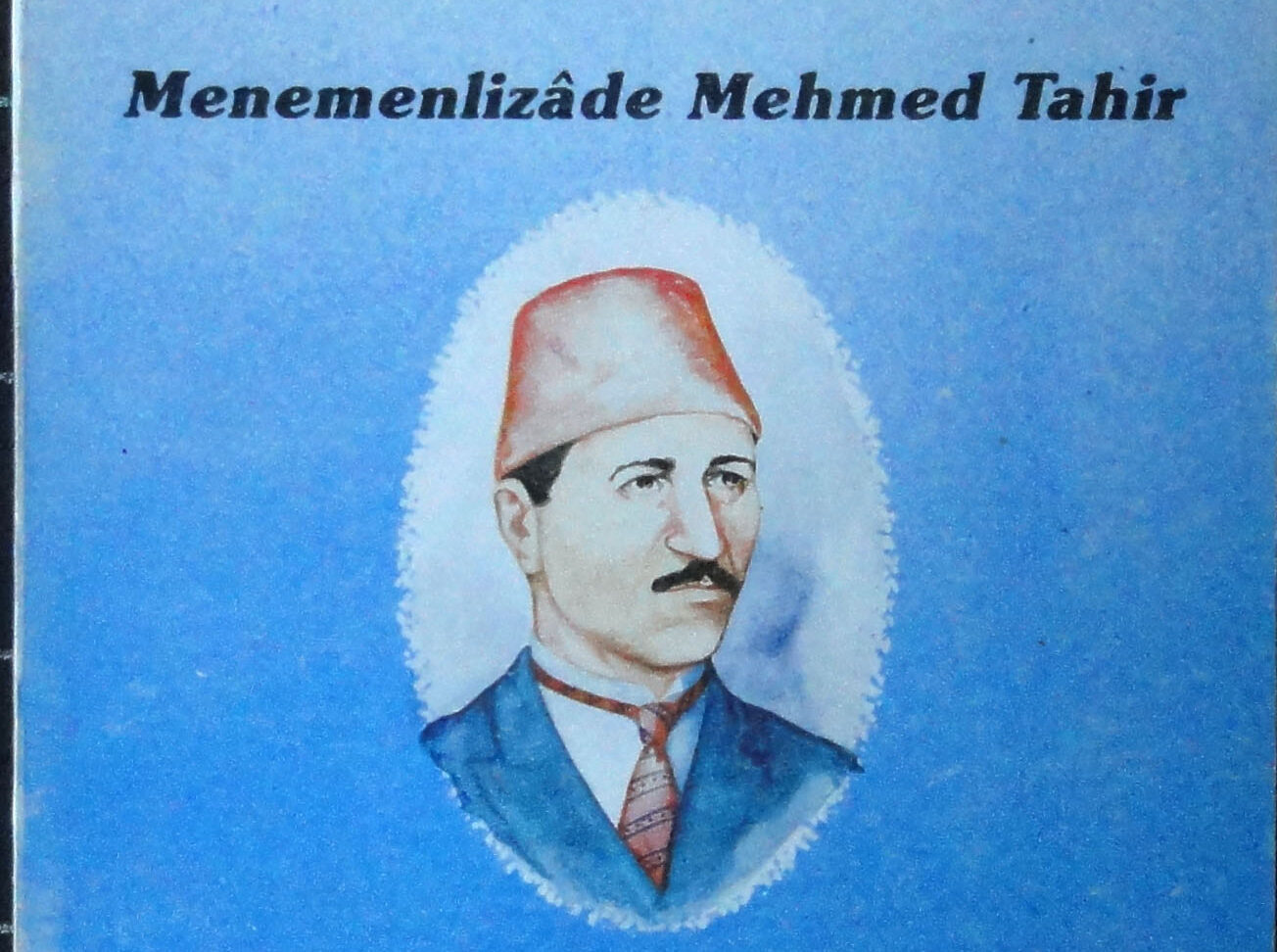 Menemenlizâde Mehmed Tahir Bey (1862–1903)