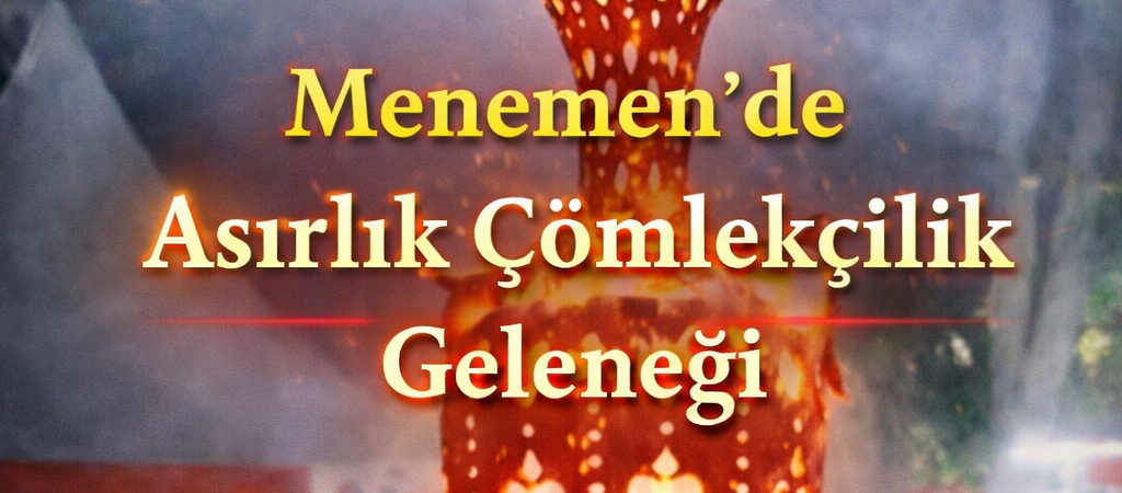 MENEMEN ÇÖMLEĞİ